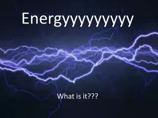 energyyyyyyyyy