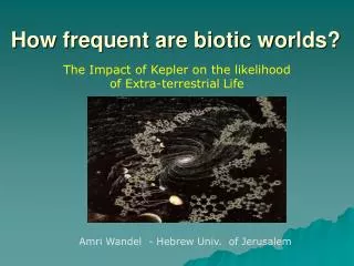 How frequent are biotic worlds?