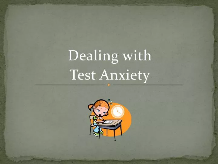 dealing with test anxiety