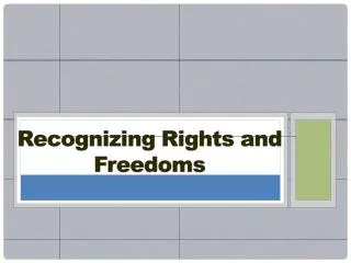 Outline: What are rights and freedoms History of Rights and Freedoms