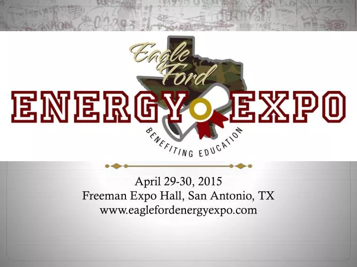 april 29 30 2015 freeman expo hall san antonio tx www eaglefordenergyexpo com