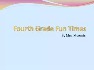 Fourth Grade Fun Times