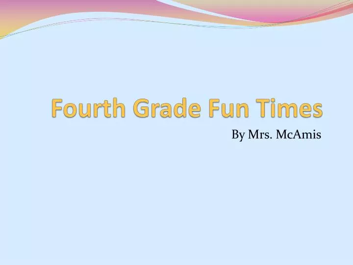 fourth grade fun times