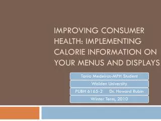 Improving consumer health: Implementing calorie information on your menus and displays