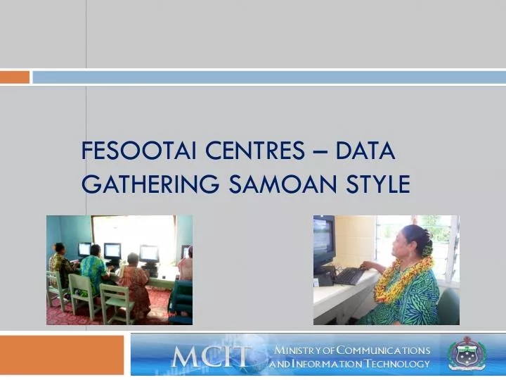 fesootai centres data gathering samoan style
