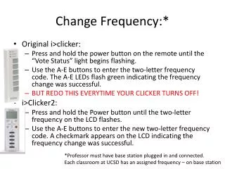 Change Frequency:*