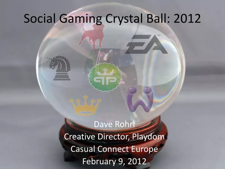 social gaming crystal ball 2012