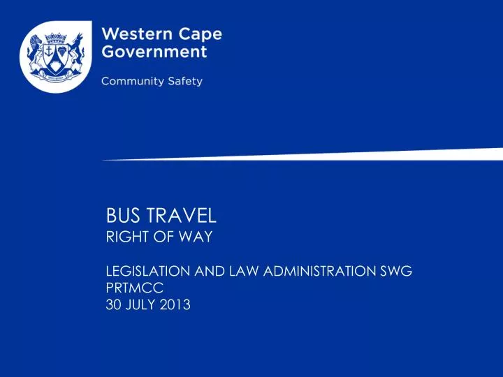 bus travel right of way legislation and law administration swg prtmcc 30 july 2013