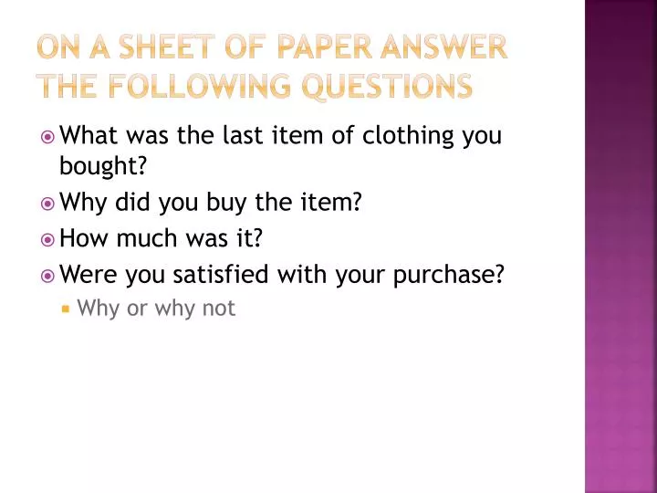 on a sheet of paper answer the following questions