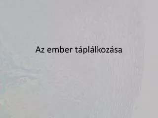 az ember t pl lkoz sa