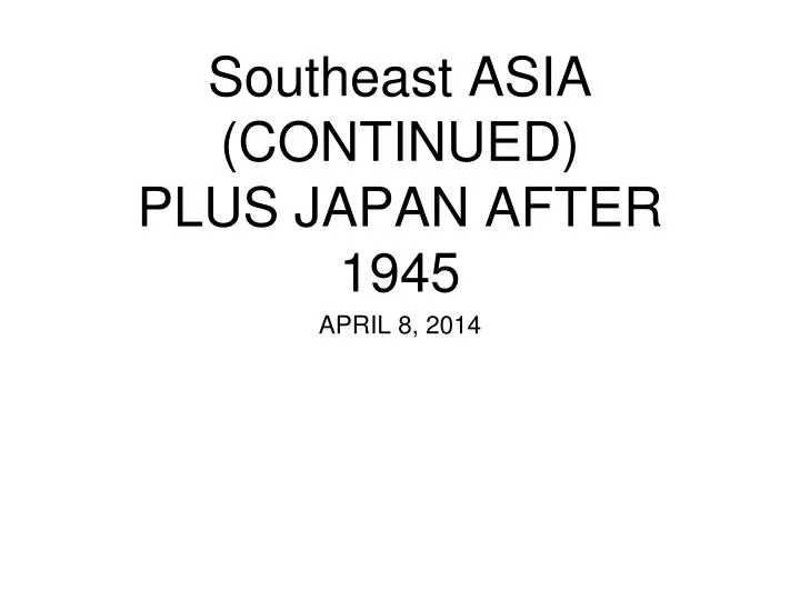 southeast asia continued plus japan after 1945