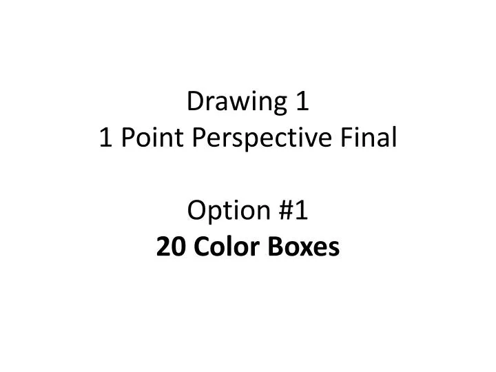 drawing 1 1 point perspective final option 1 20 color boxes