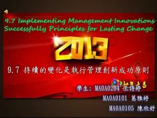 9.7 Implementing Management Innovations Successfully Principles for Lasting Change