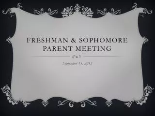 Freshman &amp; SOphomore Parent Meeting
