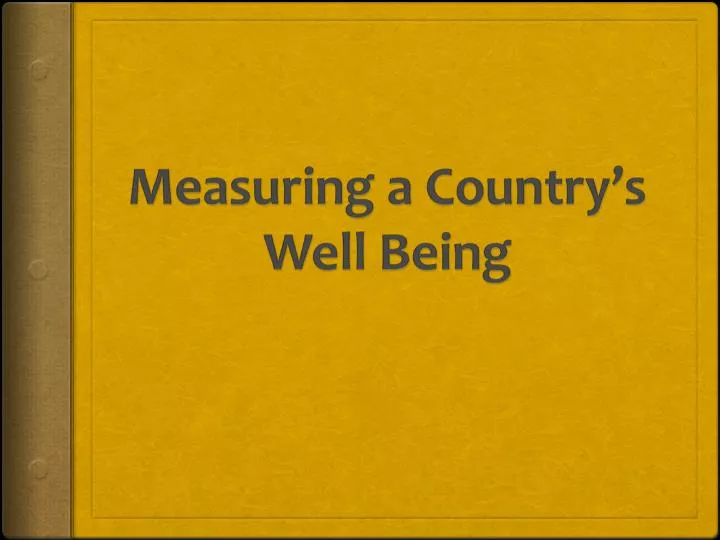measuring a country s well being
