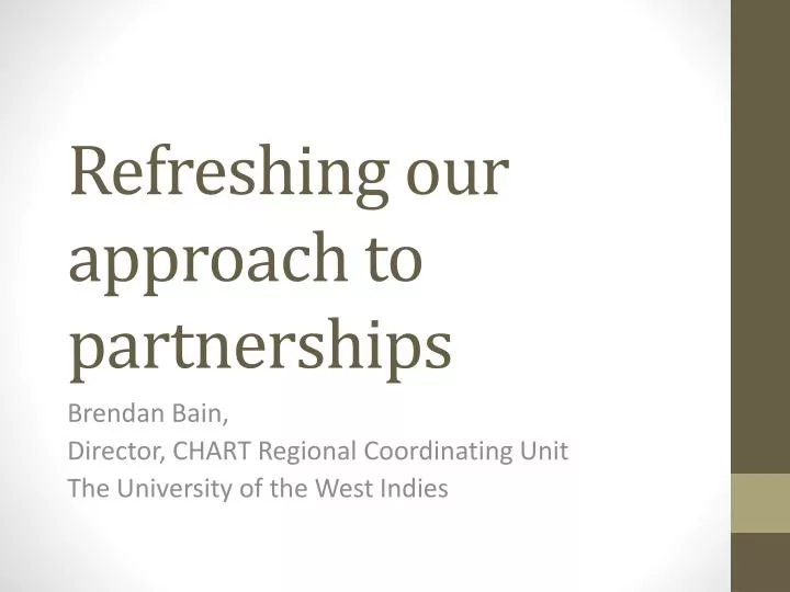 re freshing our approach to partnerships