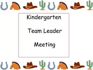 Kindergarten Team Leader Meeting