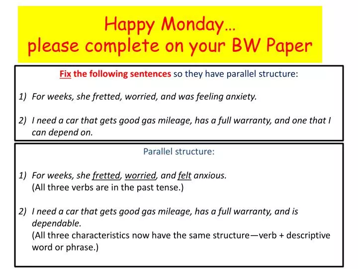 happy monday please complete on your bw paper