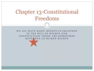 Chapter 13-Constitutional Freedoms