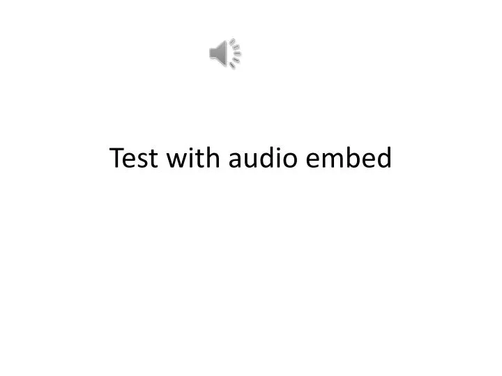 test with audio embed