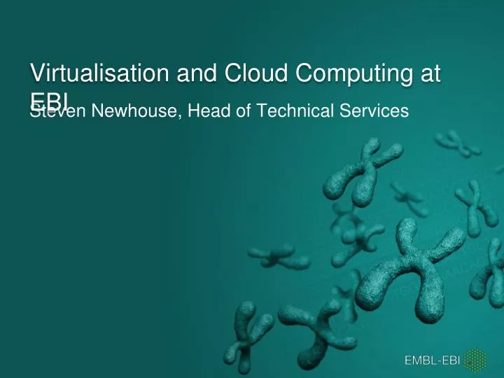 virtualisation and cloud computing at ebi