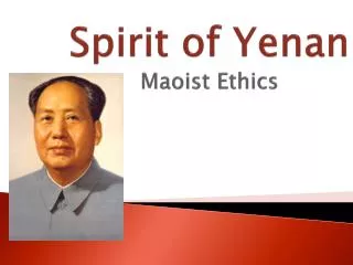 Spirit of Yenan Maoist Ethics