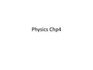 Physics Chp4