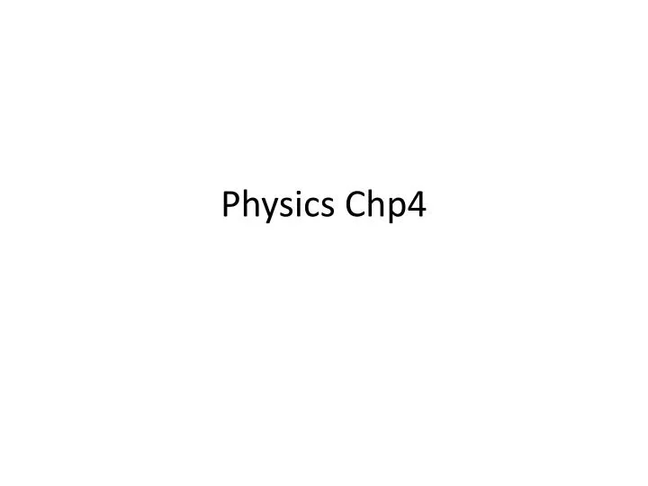physics chp4
