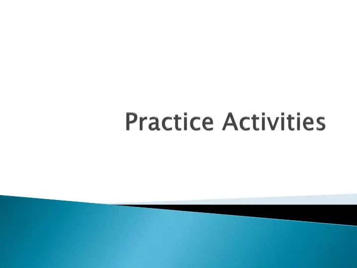 practice activities