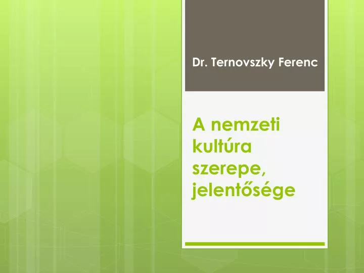 dr ternovszky ferenc a nemzeti kult ra szerepe jelent s ge