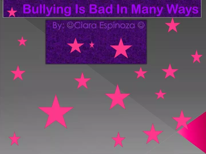 bullying is bad in many ways