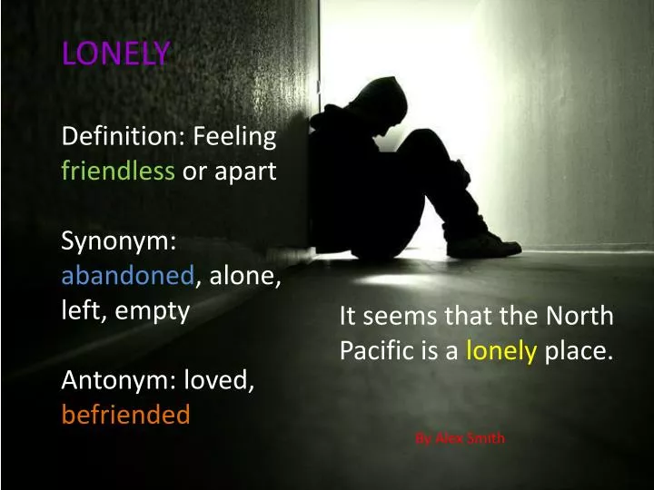 What is another word for Alone?  Alone Synonyms, Antonyms and Sentences -  Your Info Master