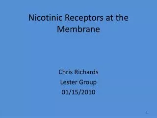 Nicotinic Receptors at the Membrane