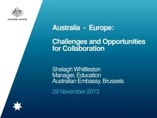 Australia - Europe: Challenges and Opportunities for Collaboration