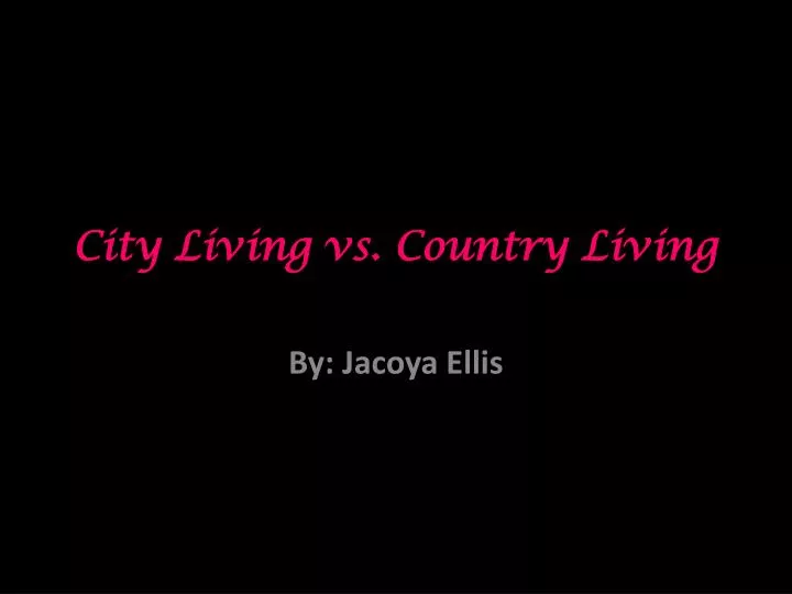 city living vs country living