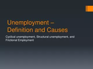 Unemployment – Definition and Causes