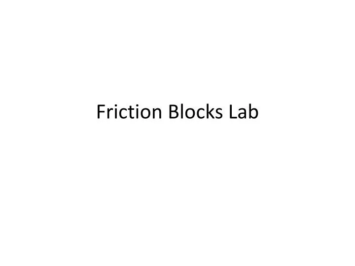 friction blocks lab