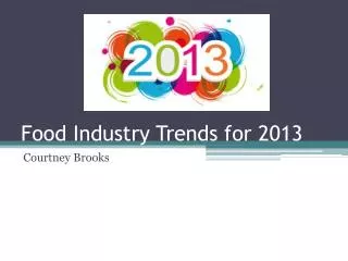 Food Industry Trends for 2013