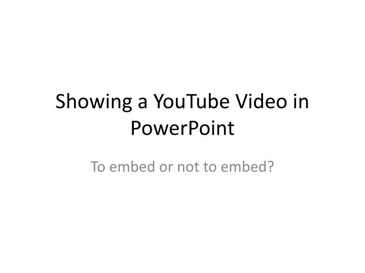 showing a youtube video in powerpoint