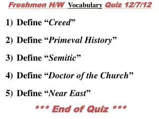 Freshmen H/W Vocabulary Quiz 12/7/12