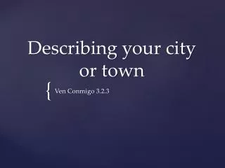 Describing your city or town