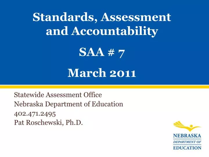 statewide assessment office nebraska department of education 402 471 2495 pat roschewski ph d