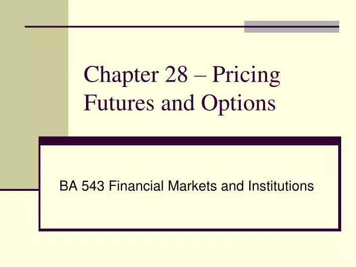 chapter 28 pricing futures and options