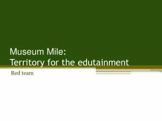 Museum Mile : Territory for the edutainment