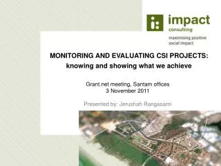 MONITORING AND EVALUATING CSI PROJECTS: knowing and showing what we achieve