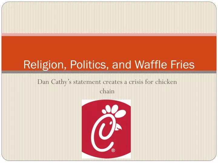 religion politics and waffle fries