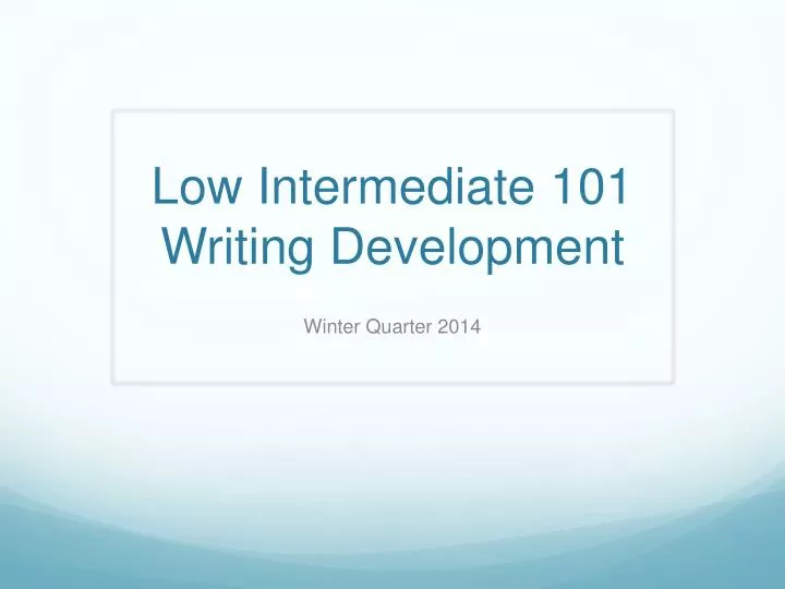 low intermediate 101 writing development