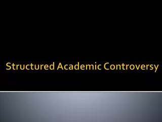 Structured Academic Controversy