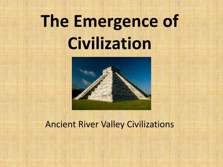 the emergence of civilization