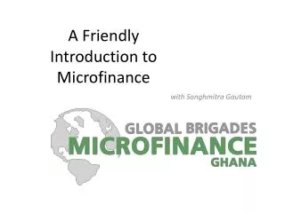 A Friendly Introduction to Microfinance